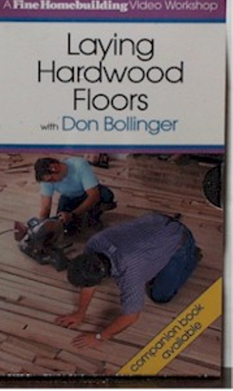 Laying Hardwood Floors with Don Bollinger (VHS)  060055