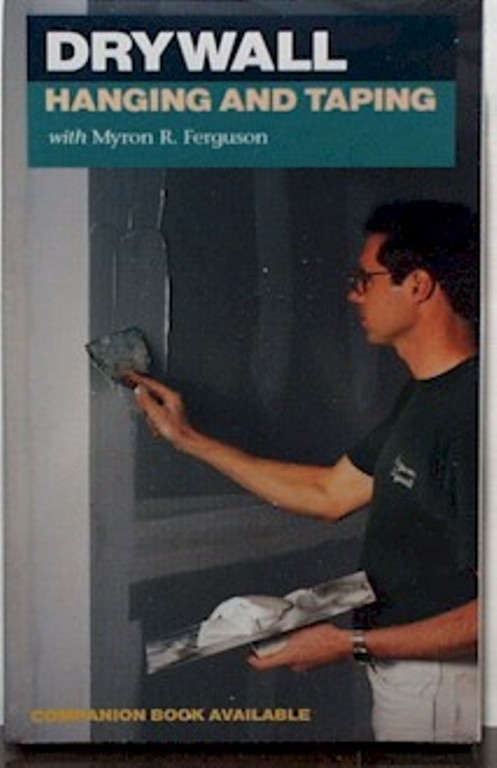 Drywall Hanging and Taping with Myron R. Ferguson (VHS) 060097