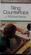 Tiling Countertops with Michael Byrne (VHS) 060027
