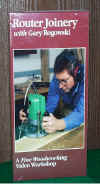 Router Joinery with Gary Rogowski  (VHS) 060103